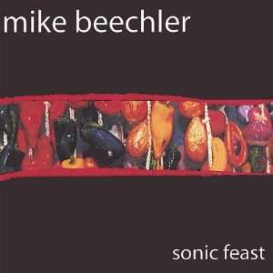  Sonic Feast Mike Beechler Music