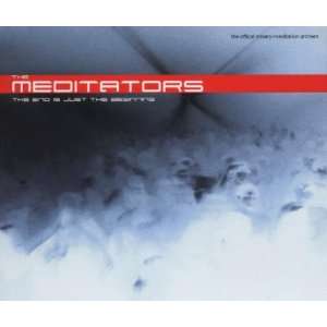  End is just the beginning [Single CD] Meditators Music