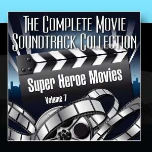  Vol. 7  Super Heroe Movies The Complete Movie Soundtrack 