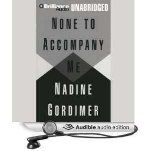  None to Accompany Me (Audible Audio Edition) Nadine 