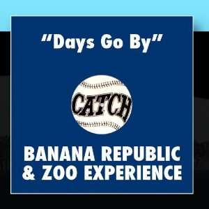 Days Go By Banana Republic & Zoo Experience Music