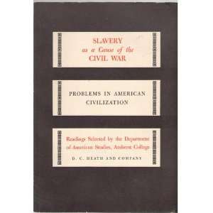    Slavery as a Cause of the Civil War EDWIN C ROZWENC Books