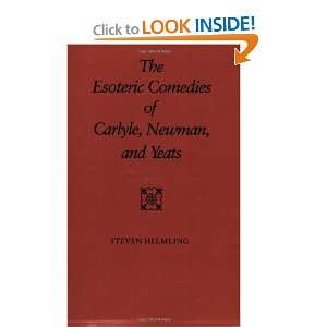  The Esoteric Comedies of Carlyle, Newman, and Yeats 