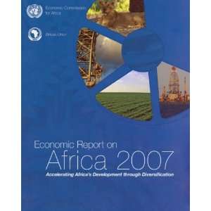 com Economic Report on Africa 2007 Accelerating Africas Development 
