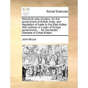 of plans, for the government of British India, and regulation of trade 