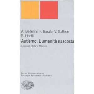    Autismo. Lumanità nascosta (9788806180683) S. Mistura Books