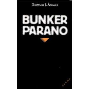  Bunker parano (9782843040344) Georges Jean Arnaud Books