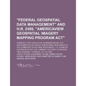  Federal geospatial data management and H.R. 2489 