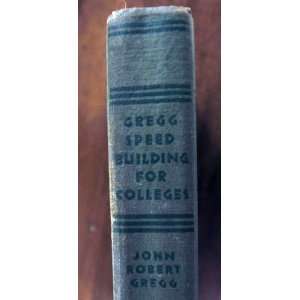    Gregg Speed Building for Colleges john robert gregg Books