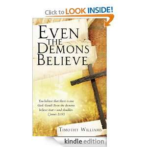 Even the Demons Believe Timothy Williams  Kindle Store