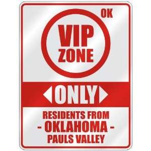  VIP ZONE  ONLY RESIDENTS FROM PAULS VALLEY  PARKING SIGN USA CITY 