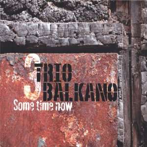  Some Time Now Trio Balkano Music