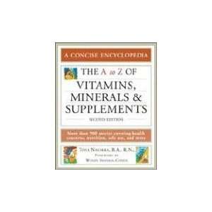  The A to Z of Vitamins, Minerals and Supplements (A to Z 