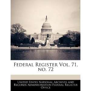  Federal Register Vol. 71, no. 72 (9781240656820) United 