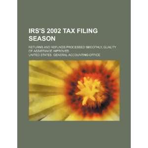  IRSs 2002 tax filing season returns and refunds 