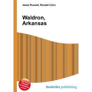  Waldron, Arkansas Ronald Cohn Jesse Russell Books