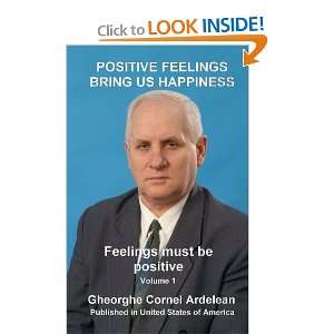  Positive Feelings Bring us happiness Feelings must be positive 