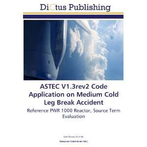  ASTEC V1.3rev2 Code Application on Medium Cold Leg Break 