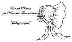 Bonnet Patterns lg/sm for Antebellum Civil War Pioneer  