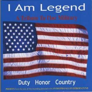  I Am Legend (a Tribute to Our Military) Chuck Cashmere 