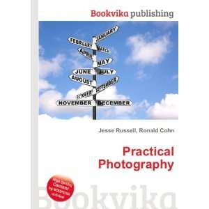  Practical Photography Ronald Cohn Jesse Russell Books