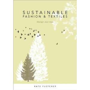  Sustainable Fashion and Textiles (text only) by K.Fletcher 