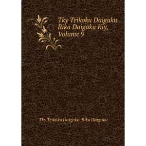 Teikoku Daigaku Rika Daigaku Kiy, Volume 9 Tky Teikoku Daigaku. Rika 