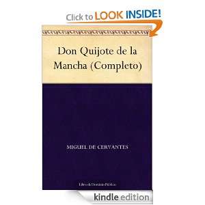 Don Quijote de la Mancha (Completo) (Spanish Edition) Miguel de 