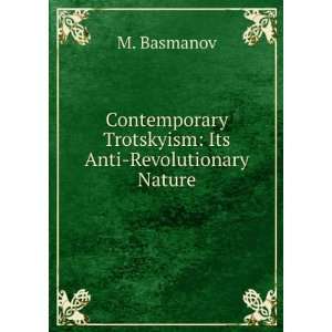   Trotskyism Its Anti Revolutionary Nature M. Basmanov Books