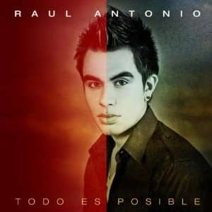  Todo Es Posible Raul Antonio Music