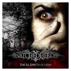  The Ill Effects of Hope Iwatchedherdie Music