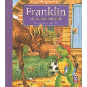  Franklin a un nouvel ami (French Edition) (9782013932462 