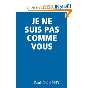  Je Ne Suis Pas Comme Vous (9781409215226) Paul Nohmsy 