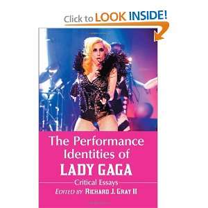  The Performance Identities of Lady Gaga Critical Essays 