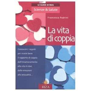  La vita di coppia (9788870710786) Francesco Padrini 