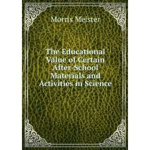 The Educational Value of Certain After School Materials and Activities 
