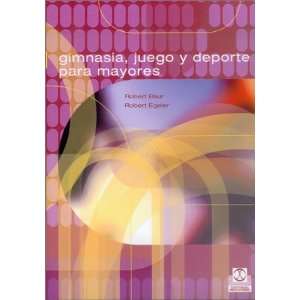  Gimnasia, Juegos y DePorte Para Mayores (Spanish Edition 
