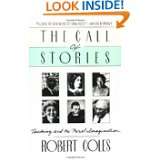 The Call of Stories Teaching and the Moral Imagination by Robert 