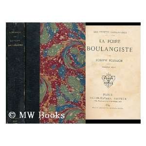 La Foire Boulangiste / Par Joseph Reinach Joseph (1856 1921) Reinach 