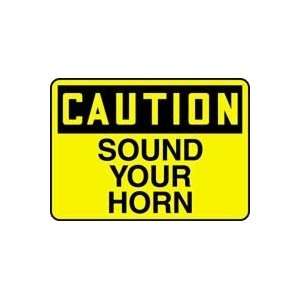  CAUTION SOUND YOUR HORN Sign   10 x 14 Plastic