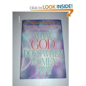  What God Does WHen Women Pray (9780739412077) Ebelyn 