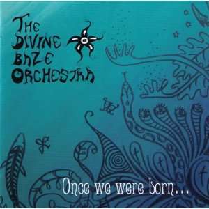  Once We Were Born Divine Baze Orchestra Music