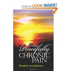  Living Peacefully with Chronic Pain (9780615491295 