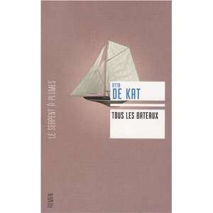  Tous les bateaux (French Edition) (9782268064666) Otto de Kat Books