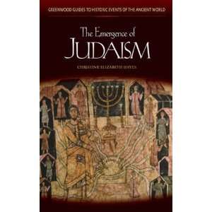 The Emergence of Judaism (Greenwood Guides to Historic Events of the 