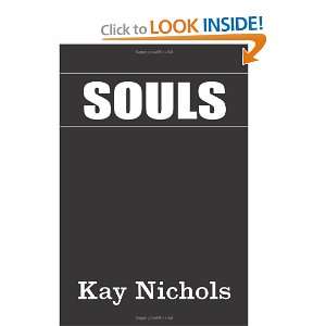 Souls Kay Nichols 9780557688852  Books