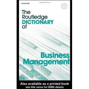 The Routledge Dictionary of Business Management (Routledge 