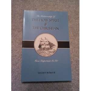  The Relationship Of The Holy Spirit & The Christian; How Important 