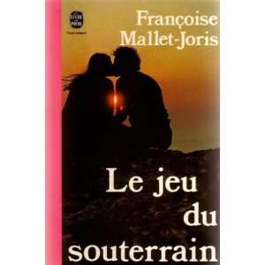  Le Jeu du souterrain by Mallet Joris, Françoise 