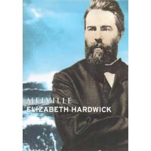 Melville Hb (Lives) Elizabeth Hardwick 9780297645962  